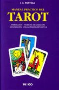 manual practico del tarot: simbologia, tecnicas de sanacion, adiv inacion, visualizacion operativa-j. a. portela-9788486668761 manual practico del tarot: simbologia, tecnicas de sanacion, adiv inacion, visualizacion operativa-j. a. portela-9788486668761