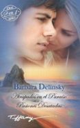 atrapados en el paraiso / pasiones desatadas-barbara delinsky-9788490000861 atrapados en el paraiso / pasiones desatadas-barbara delinsky-9788490000861