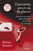 cincuenta sombras de placer: secretos sexuales para convertir la ficcion en realidad-marisa bennett-9788490324561 cincuenta sombras de placer: secretos sexuales para convertir la ficcion en realidad-marisa bennett-9788490324561