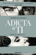 adicta a ti (eres mi adiccion i)-laurelin paige-9788490628461 adicta a ti (eres mi adiccion i)-laurelin paige-9788490628461