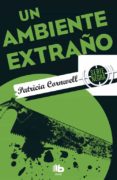 un ambiente extraño (serie kay scarpetta 8)-patricia cornwell-9788490703861 un ambiente extraño (serie kay scarpetta 8)-patricia cornwell-9788490703861
