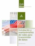 instalación y mantenimiento de redes para transmisión de datos (ebook)-9788490785461 instalación y mantenimiento de redes para transmisión de datos (ebook)-9788490785461