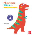 mi primer libro de dinosaurios-dawn bishop-9788491073161 mi primer libro de dinosaurios-dawn bishop-9788491073161