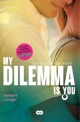 my dilemma is you. siempre contigo (serie my dilemma is you 3) (ebook)-cristina chiperi-9788491290261 my dilemma is you. siempre contigo (serie my dilemma is you 3) (ebook)-cristina chiperi-9788491290261