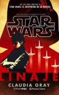 star wars linaje (novela)-claudia gray-9788491461661 star wars linaje (novela)-claudia gray-9788491461661