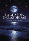 la guardia de las diosas (ebook)-9788491949961 la guardia de las diosas (ebook)-9788491949961