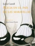 alicia en el pais de las maravillas-lewis carroll-9788492683161 alicia en el pais de las maravillas-lewis carroll-9788492683161