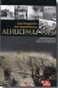las imagenes del desembarco. alhucemas 1925 (2ª ed.)-9788492714261 las imagenes del desembarco. alhucemas 1925 (2ª ed.)-9788492714261