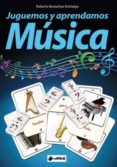 juguemos y aprendamos musica-roberto bonachea entrialgo-9788492798261 juguemos y aprendamos musica-roberto bonachea entrialgo-9788492798261