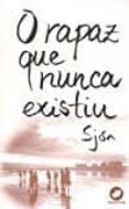 o rapaz que nunca existiu-9788492866861 o rapaz que nunca existiu-9788492866861