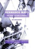 hermanos mayo: una vision del exilio en mexico-pilar huertas-9788492987061 hermanos mayo: una vision del exilio en mexico-pilar huertas-9788492987061
