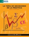la toma de decisiones en la practica-miguel cordoba bueno-9788493403461 la toma de decisiones en la practica-miguel cordoba bueno-9788493403461