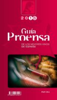guía proensa de los mejores vinos de españa 2016-andres proensa aguado-9788493474461 guía proensa de los mejores vinos de españa 2016-andres proensa aguado-9788493474461