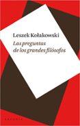 las preguntas de los grandes filosofos-leszek kolakowski-9788493534561 las preguntas de los grandes filosofos-leszek kolakowski-9788493534561