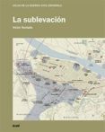 la sublevacion-victor hurtado-9788493662561 la sublevacion-victor hurtado-9788493662561