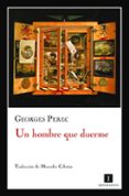 un hombre que duerme-georges perec-9788493711061 un hombre que duerme-georges perec-9788493711061
