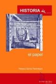 historia de: el papel-rebeca garcia palomeque-9788493716561 historia de: el papel-rebeca garcia palomeque-9788493716561