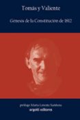 genesis de la constitucion de 1812-francisco tomas y valiente-9788493746261 genesis de la constitucion de 1812-francisco tomas y valiente-9788493746261