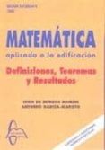 matematica aplicada a la edificacion: grado en ingenieria de edif icacion-juan de burgos-antonio garcia maroto-9788493750961 matematica aplicada a la edificacion: grado en ingenieria de edif icacion-juan de burgos-antonio garcia maroto-9788493750961