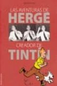 las aventuras de herge creador de tintin-michael farr-9788493942861 las aventuras de herge creador de tintin-michael farr-9788493942861