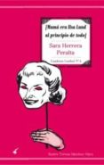 mama era ilsa lund al principio de todo-sara herrera peralta-9788494015861 mama era ilsa lund al principio de todo-sara herrera peralta-9788494015861