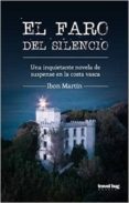 el faro del silencio-ibon martin alvarez-9788494091261 el faro del silencio-ibon martin alvarez-9788494091261