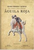 historia verdadera y autentica del famoso caballero del aguila ro ja-9788494201561 historia verdadera y autentica del famoso caballero del aguila ro ja-9788494201561