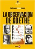la observacion de goethe-salvador lopez arnal-9788494246661 la observacion de goethe-salvador lopez arnal-9788494246661