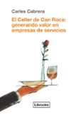 el celler de can roca: generando valor en empresas de servicios-carles cabrera massanes-9788494338861 el celler de can roca: generando valor en empresas de servicios-carles cabrera massanes-9788494338861