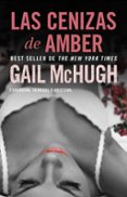 las cenizas de amber-gail mchugh-9788494425561 las cenizas de amber-gail mchugh-9788494425561