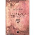la escala de mohs-ana isabel garcia llorente-9788494476761 la escala de mohs-ana isabel garcia llorente-9788494476761