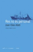res no és personal-joan-elies adell-9788494507861 res no és personal-joan-elies adell-9788494507861