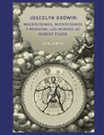 macrocosmos, microcosmos y medicina: los mundos de robert fludd-joscelyn godwin-9788494613661 macrocosmos, microcosmos y medicina: los mundos de robert fludd-joscelyn godwin-9788494613661