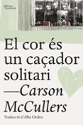el cor es un caçador solitari-carson mccullers-9788494655661 el cor es un caçador solitari-carson mccullers-9788494655661