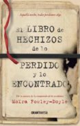 el libro de hechizos de lo perdido y lo encontrado-moira fowley-doyle-9788494658761 el libro de hechizos de lo perdido y lo encontrado-moira fowley-doyle-9788494658761