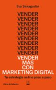 vender más con marketing digital-eva sanagustin-9788494660061 vender más con marketing digital-eva sanagustin-9788494660061