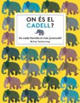 on és el cadell?-katie haworth-britta teckentrup-9788494681561 on és el cadell?-katie haworth-britta teckentrup-9788494681561