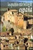 los pueblos mas bellos de españa-victor garcia moreno-teresa avellanosa-9788495088161 los pueblos mas bellos de españa victor garcia moreno teresa avellanosa 9788495088161