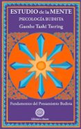 estudio de la mente: psicologia budista-gueshe tashi tsering-9788495094261 estudio de la mente: psicologia budista-gueshe tashi tsering-9788495094261