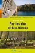 rutas del agua: por los rios del eixo atlantico-9788495364661 rutas del agua: por los rios del eixo atlantico-9788495364661