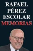 memorias-rafael perez escolar-9788495440761 memorias-rafael perez escolar-9788495440761