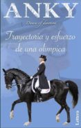 anky, trayectoria y esfuerzo de una olimpica-9788496060661 anky, trayectoria y esfuerzo de una olimpica-9788496060661