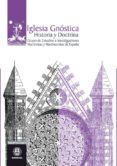 iglesia gnostica: historia y doctrina-9788496079861 iglesia gnostica: historia y doctrina-9788496079861