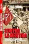 contra la mentira: guerra civil, izquierda, nacionalistas y jacob inismo-pio moa-9788496088061 contra la mentira: guerra civil, izquierda, nacionalistas y jacob inismo-pio moa-9788496088061