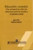 educacion y sociedad: una perspectiva entre las relaciones de la escuela y el entorno social-ramon casares-9788496108561 educacion y sociedad: una perspectiva entre las relaciones de la escuela y el entorno social-ramon casares-9788496108561