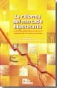 reforma del mercado hipotecario: y otras medidas financieras en e l contexto de la crisis economica-esther muñiz espada-9788496261761 reforma del mercado hipotecario: y otras medidas financieras en e l contexto de la crisis economica-esther muñiz espada-9788496261761