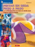 pintar en seda paso a paso-silke bosbach-9788496365261 pintar en seda paso a paso-silke bosbach-9788496365261