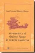 cervantes y el quijote hacia la novela moderna-jose manuel martin moran-9788496408661 cervantes y el quijote hacia la novela moderna-jose manuel martin moran-9788496408661