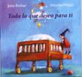 todo lo que deseo para ti-henrike wilson-jutta richter-9788496646261 todo lo que deseo para ti-henrike wilson-jutta richter-9788496646261