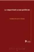 la seguridad y sus politicas-a. recasens i brunent-9788496758261 la seguridad y sus politicas-a. recasens i brunent-9788496758261
